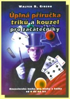 Úplná příručka triků a kouzel pro začátečníky