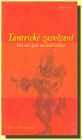 Tantrické zasvěcení iniciace ženy na cestě extáze