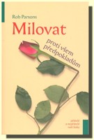 Milovat proti všem předpokladům..