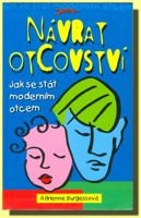 Návrat otcovství  jak se stát moderním otcem