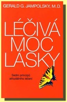 Léčivá moc lásky sedm principů atitudálního léčení