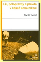 Lži, polopravdy a pravda v lidské komunikaci