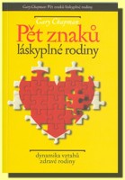 Pět znaků láskyplné rodiny
