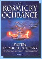 Tvůj kosmický ochránce systém karmické ochrany