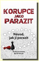 Korupce jako parazit  návod, jak ji porazit
