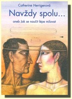 Navždy spolu (aneb jak se naučit lépe milovat)
