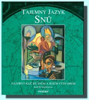 Tajemný jazyk snů - názorný klíč ke snům a jejich významům    