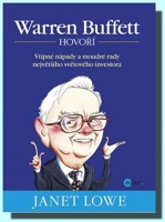 Warren Buffett hovoří - důvtip a moudrost největšího světového byznysmena 
