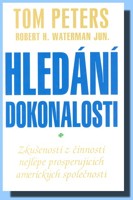 Hledání dokonalosti zkušenosti z činností nejlépe prosperujících amerických společností