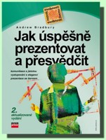 Jak úspěšně prezentovat a přesvědčit