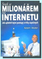 Staň se milionářem na Internetu.