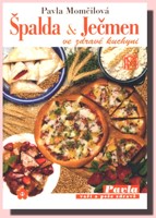 Špalda a ječmen ve zdravé kuchyni