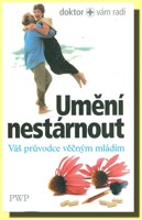 Umění nestárnout Váš průvodce věčným mládím