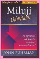 Miluji odmítání !