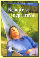 Nebojte se nepracovat