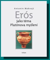 Erós jako téma Platónova myšlení