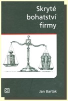 Skryté bohatství firmy  (ve slevě jediný výtisk !)