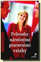 Průvodce náročnými pracovními vztahy