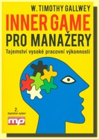 Inner Game pro manažery - tajemství vysoké pracovní výkonnosti