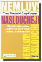 Nemluv! Naslouchej!