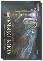 Vodní dýmka - průvodce světem vodních dýmek
