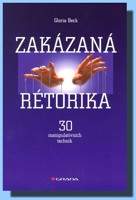 Zakázaná rétorika 30 manipulativních technik