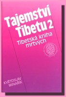 Tajemství Tibetu 2 tibetská kniha mrtvých