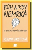 Bůh nikdy nemrká 50 lekcí pro okliky životních cest