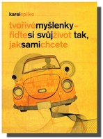 Tvořivé myšlenky  řiďte si svůj život tak, jak sami chcete