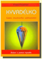 Kyvadélko cesta intuitivního uzdravování