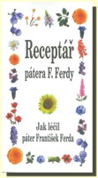 Receptář pátera F. Ferdy - jal léčil páter František Ferda