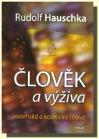 Člověk a výživa - pozemská a kosmická strava 