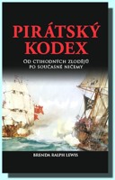 Pirátský kodex od ctihodných zlodějů po současné ničemy