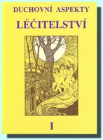 Duchovní aspekty léčitelství I