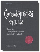 Čarodějnická kniha - přes 40 tajných návodů jak být úspěšný v životě, práci a zábavě