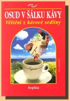 Osud v šálku kávy věštění z kávové sedliny