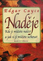 Naděje - kde ji můžete nalézt a jak si ji můžete ucchovat