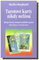 Tarotové karty nikdy nelžou - strom života, seznam symbolů a praxe - Rider-Waiteův a Crowleyho Tarot 