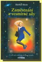 Zaměstnání a vesmírné síly