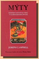 Mýty - legendy dávných věků v našem denním životě