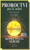 Proroctví pro 21. století    konec světa nebude