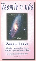 Vesmír v nás (II. díl) žena = láska