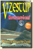 Vzestup - nová zasvěcení duchovní hierarchie Země