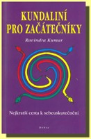 Kundaliní pro začátečníky nejkratší cesta ke sebeuskutečnění