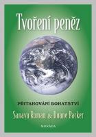 Tvoření peněz klíče k hojnosti - přitahování bohatství