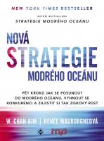 Nová Strategie modrého oceánu - pět kroků jak se posunout do modrého oceánu, vyhnout se konkurenci a zajistit si tak ziskový růst