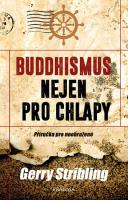 Buddhismus nejen pro chlapy příručka pro neohrožené