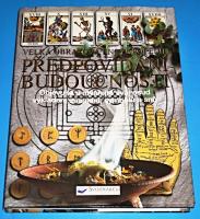 Předpovídání budoucnosti - objevujte a utvářejte svůj osud výkladem znamení, symbolů a snů