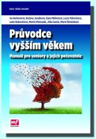 Průvodce vyšším věkem manuál pro seniory a jejich pečovatele