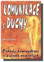 Komunikace s duchy záhady komunikace s dušemi zemřelých